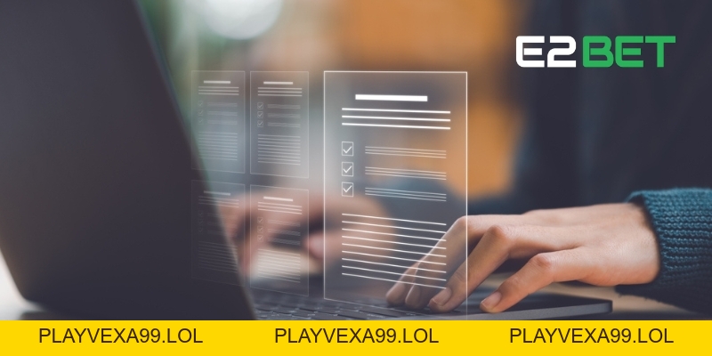 Điều Khoản Điều Kiện E2BET - Quyền Lợi và Nghĩa Vụ Người Chơi Cần Biết