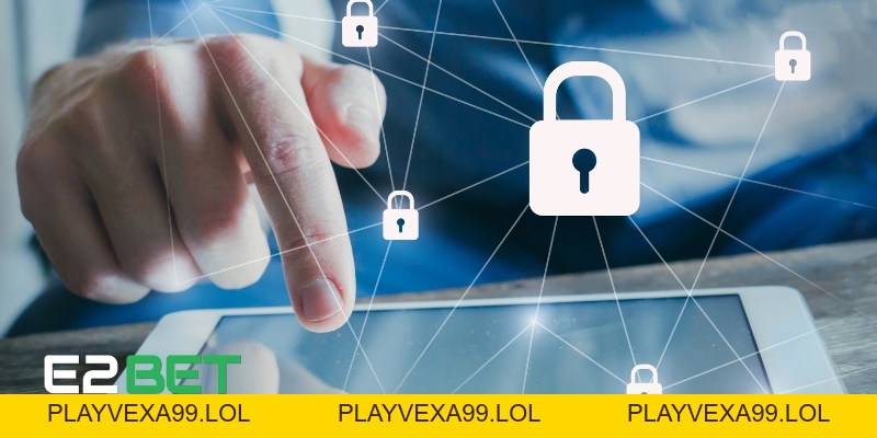 Quyền Riêng Tư E2BET - Chính Sách Bảo Vệ Dữ Liệu Người Dùng Tại Nhà Cái