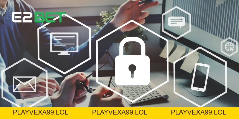 Quyền Riêng Tư E2BET - Chính Sách Bảo Vệ Dữ Liệu Người Dùng Tại Nhà Cái
