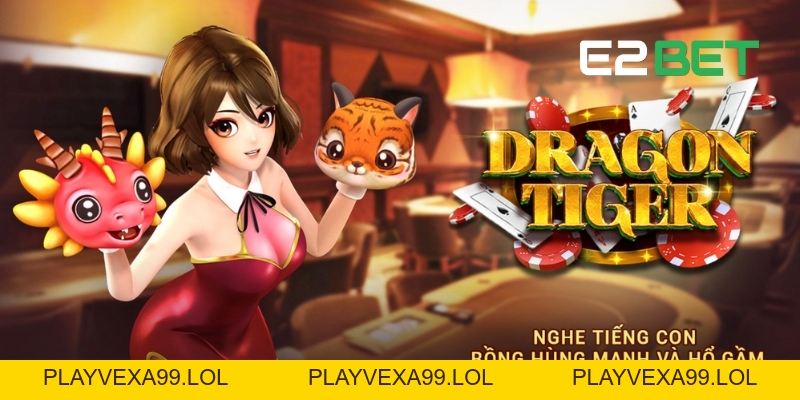 Rồng Hổ E2BET & Poker: Game Bài Siêu Tốc Mới Mẻ Được Ưa Chuộng