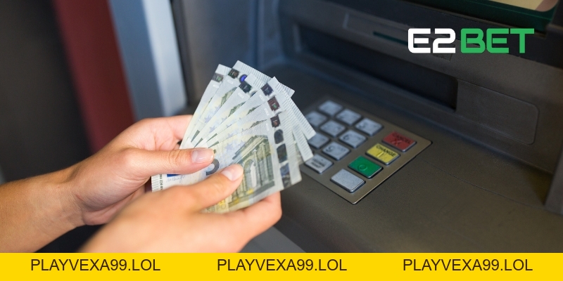 Rút Tiền E2BET - Quy Trình Đơn Giản, Giao Dịch Thành Công Lập Tức