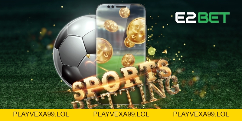 Trang Cá Độ Bóng Đá E2BET: Điểm Đến Hấp Dẫn Dành Cho Người Yêu Thể Thao